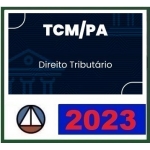 TCM PA - Isolada - Direito Tributário (CERS 2023)